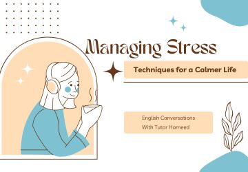 Managing Stress: Techniques for a Calmer Life